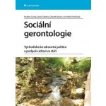 Sociální gerontologie, Východiska ke zdravotní politice a podpoře zdraví ve stáří - Čevela Rostislav, Čeledová Libuše, Kalvach Zdeněk, Holčík Jan, Kubů Pavel – Hledejceny.cz