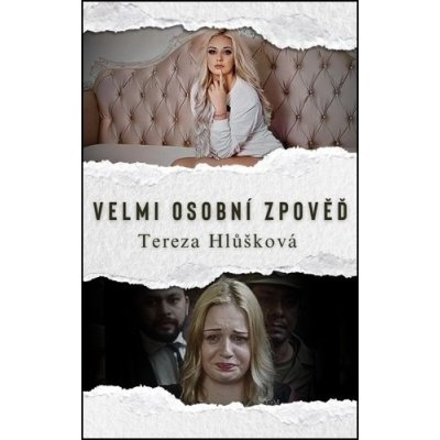 Velmi osobní zpověď - Tereza Hlůšková – Sleviste.cz