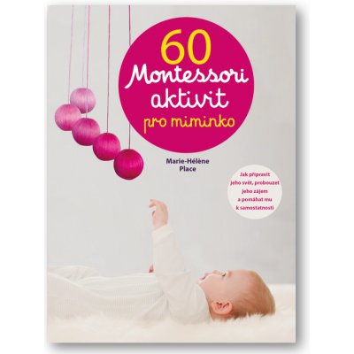 60 aktivit Montessori pro moje miminko – Zbozi.Blesk.cz