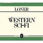 Loner - Western Sci - Fi – Zboží Mobilmania
