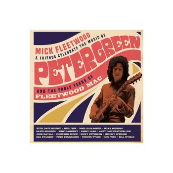 Mick Fleetwood & Friends Celebrate the Music of Peter Green