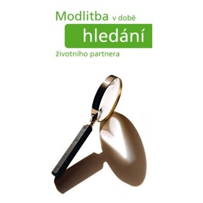 Modlitba v době hledání životního partnera – Hledejceny.cz
