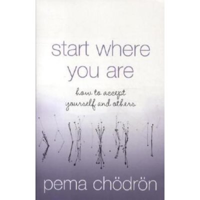 Start Where You Are - P. Chodron – Zboží Mobilmania