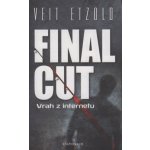 Final Cut - Veit Etzold – Hledejceny.cz