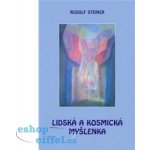 Rudolf Steiner: Lidská a kosmická myšlenka – Hledejceny.cz