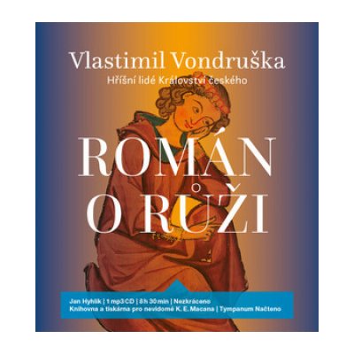 Jan Hyhlík – Román o růži - Hříšní lidé Království českého - MP3-CD MP3 – Hledejceny.cz