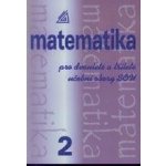 MATEMATIKA PRO DVOULETÉ A TŘÍLETÉ UČEBNÍ OBORY SOU 2.DÍL - Emil Calda – Zboží Mobilmania