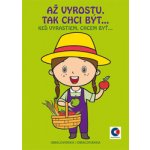 Omalovánka A5 Až vyrostu tak chci být… – Zbozi.Blesk.cz