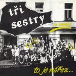 Tři Sestry - NA KOVARNE, TO JE NAREZ LP – Zboží Mobilmania
