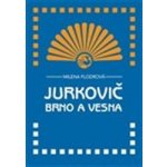 Flodrová, Milena - Jurkovič, Brno a Vesna – Hledejceny.cz