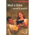 Muž a žena - návod k použití - Petr Šmolka – Hledejceny.cz