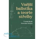 Vnější balistika a teorie střelby – Hledejceny.cz