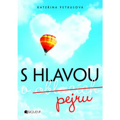 S hlavou v oblacích pejru - Petrusová Kateřina