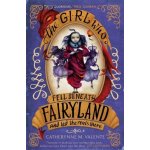 The Girl Who Fell Beneath Fairyland an - C. Valente – Hledejceny.cz
