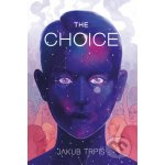 The Choice - Jakub Trpiš – Hledejceny.cz