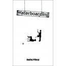 Waterboarding - Ondřej Přikryl