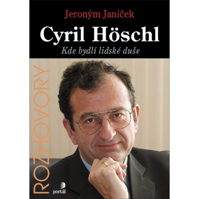 Höschl Cyril: Kde bydlí lidské duše