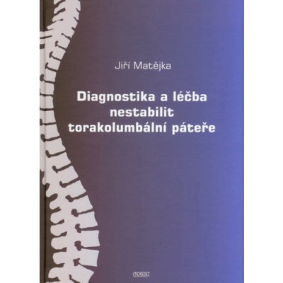 Diagnostika a léčba nestabilit torakolumbální páteře – Hledejceny.cz