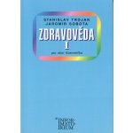 Zdravověda I - Pro 1 ročník UO Kosmetika - Stanislav Trojan, Jaromír Sobota – Hledejceny.cz