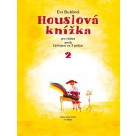 Eva Bublová Houslová knižka pro radost 2 – Hledejceny.cz