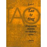 Tao te ťing - O tajemství hlubším než hlubina sama - Lao-c´ – Hledejceny.cz