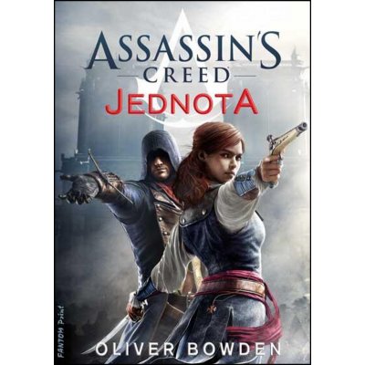 Bowden Oliver: Assassin´s Creed 7 Jednota Kniha – Hledejceny.cz