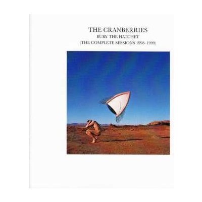 CD The Cranberries: Bury The Hatchet (The Complete Sessions 1998-1999)