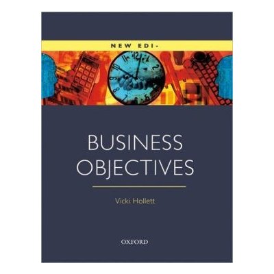 Business Objectives Student´s Book New edition - Hollett Vicki – Zboží Dáma