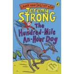 The Hundred-mile-an-hour Dog - Jeremy Strong - Paperback – Hledejceny.cz
