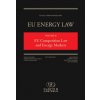 Eu Energy Law Volume II, Eu Competition Law and Energy Markets