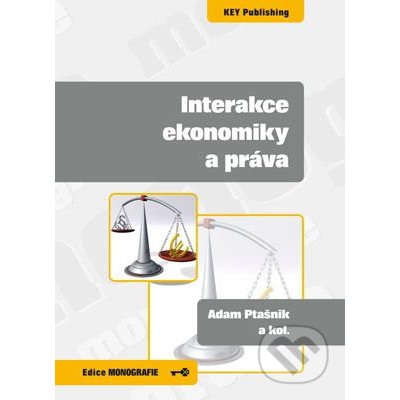 Interakce ekonomiky a práva - Adam Ptašnik – Hledejceny.cz