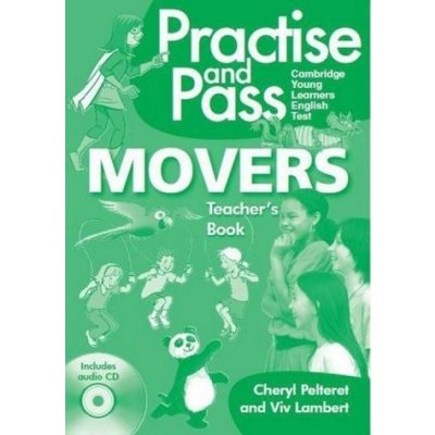 Practice and Pass Cambridge Young Learners English Test - Movers. Teacher's Book + Audio-CD - Pelteret, Cheryl – Zboží Mobilmania