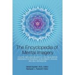 Encyclopedia of Mental Imagery: Colette Aboulker-Muscat's 2,100 Visualization Exercises for Personal Development, Healing, and Self-Knowledge - Epstein Gerald – Hledejceny.cz