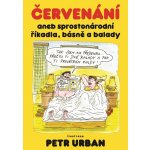 Červenání aneb sprostonárodní říkadla, básně a balady – Hledejceny.cz