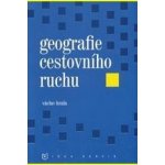 Geografie cestovního ruchu - Václav Hrala – Hledejceny.cz