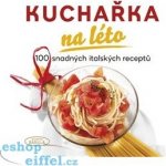 NAŠE VOJSKO - knižní distribuce s.r.o. Kuchařka na léto – Hledejceny.cz