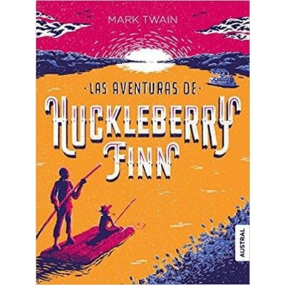 Las Aventuras De Huckleberry Finn - Twain Mark – Hledejceny.cz