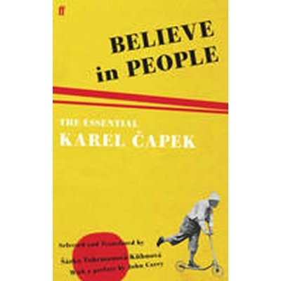 Believe in People K. Capek, J. Carey