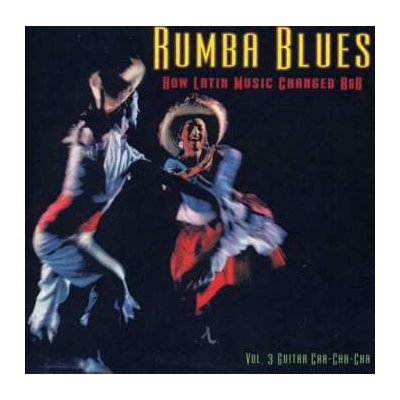 Various - Rumba Blues Vol. 3 CD – Hledejceny.cz