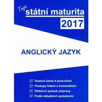 Tvoje státní maturita 2017 - Anglický jazyk