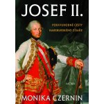 Josef II. Podivuhodné cesty habsburského císaře - Monika Czernin – Hledejceny.cz