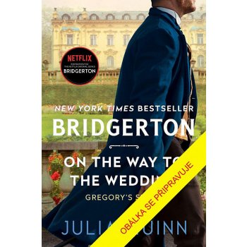 Bridgertonovi: Před svatbou - Quinnová Julia