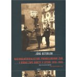 Nacionálněsocialistické pronásledování Židů v říšské župě -- Sudety 1938 1945 - Osterloh Jorg – Sleviste.cz