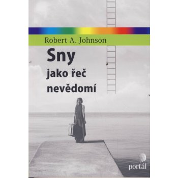 Sny jako řeč nevědomí - Robert A. Johnson