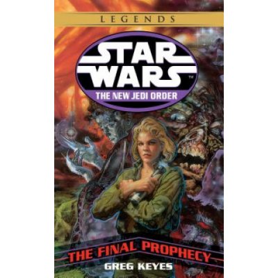 The Final Prophecy: Star Wars Legends the New Jedi Order – Hledejceny.cz