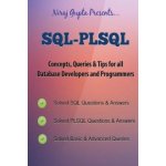 Oracle SQL: SQL-PLSQL Concepts, Queries & Tips for all Database Developers & Programmers – Hledejceny.cz