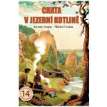 Chata v Jezerní kotlině - Jaroslav Foglar – Hledejceny.cz