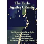 The Early Agatha Christie: The Mysterious Affair at Styles, Secret Adversary, Murder on the Links, The Man in the Brown Suit, and Ten Short Stori – Zbozi.Blesk.cz