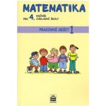 Matematika pro 4. ročník základní školy - Pracovní sešit 1 - Eiblová L. a kolektiv – Hledejceny.cz