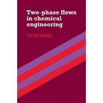 Two Phase Flows in Chemical Engineering Azbel DavidPaperback – Sleviste.cz